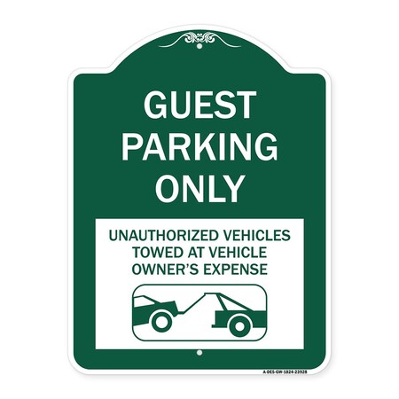 Signmission Guest Parking Unauthorized Vehicles Towed Owner Expense W/ Graphic Alum, 24" L, 18" H, GW-1824-23928 A-DES-GW-1824-23928